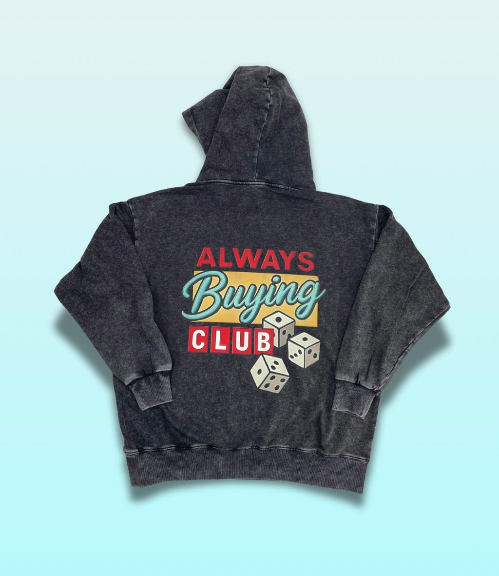 ALWAYS BUYING CLUB DICE HOODIE